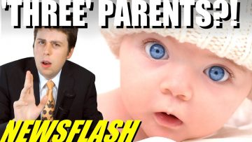 Baby to have 3 Genetic Parents?! – NEWSFLASH