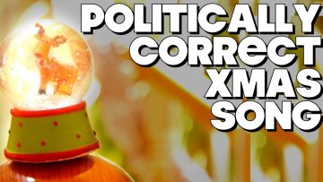 Have Yourself a Politically Correct Christmas – SONG!
