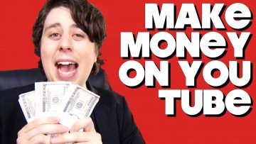 How To Make Money on YouTube