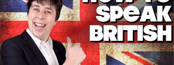How To Speak British, Without Knowing How!!