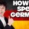 How To Speak German, Without Knowing How!!