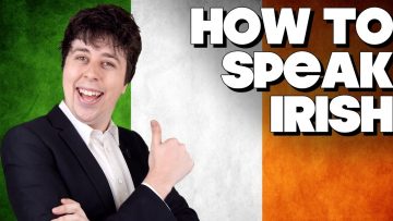 How To Speak Irish, Without Knowing How!