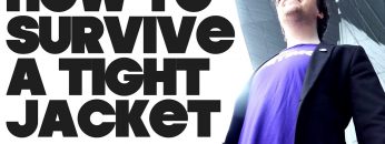 How To Survive a Tight Jacket