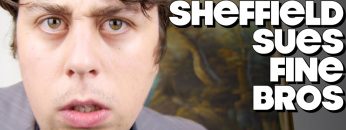 Mr Sheffield Sues The Fine Brothers